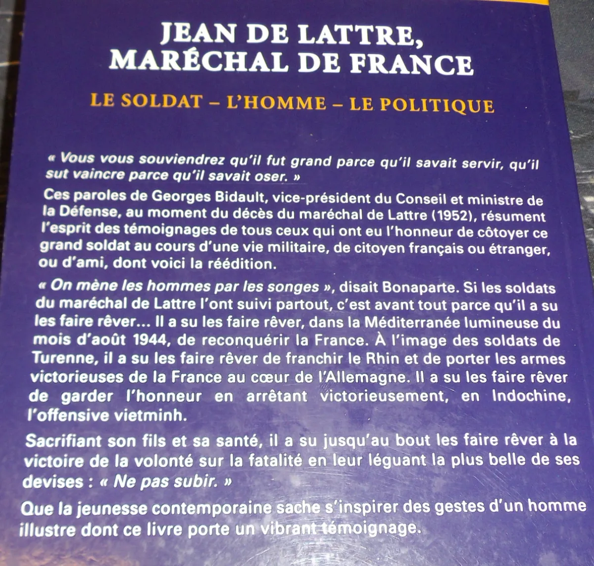 Livre : Jean de Lattre Maréchal de France - Le Soldat / l'Homme / Le Politique vue 2